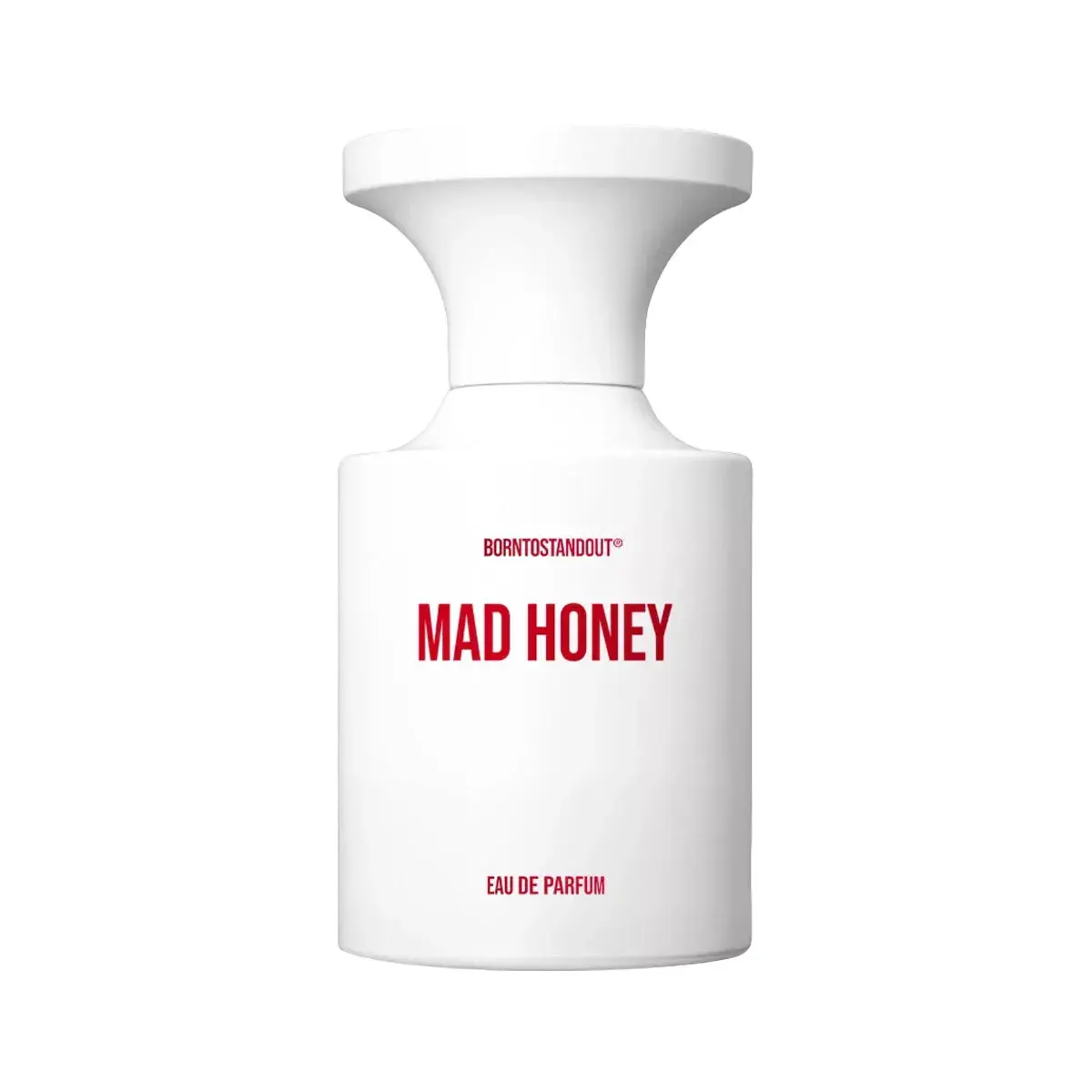 Born To Stand Out Mad Honey For